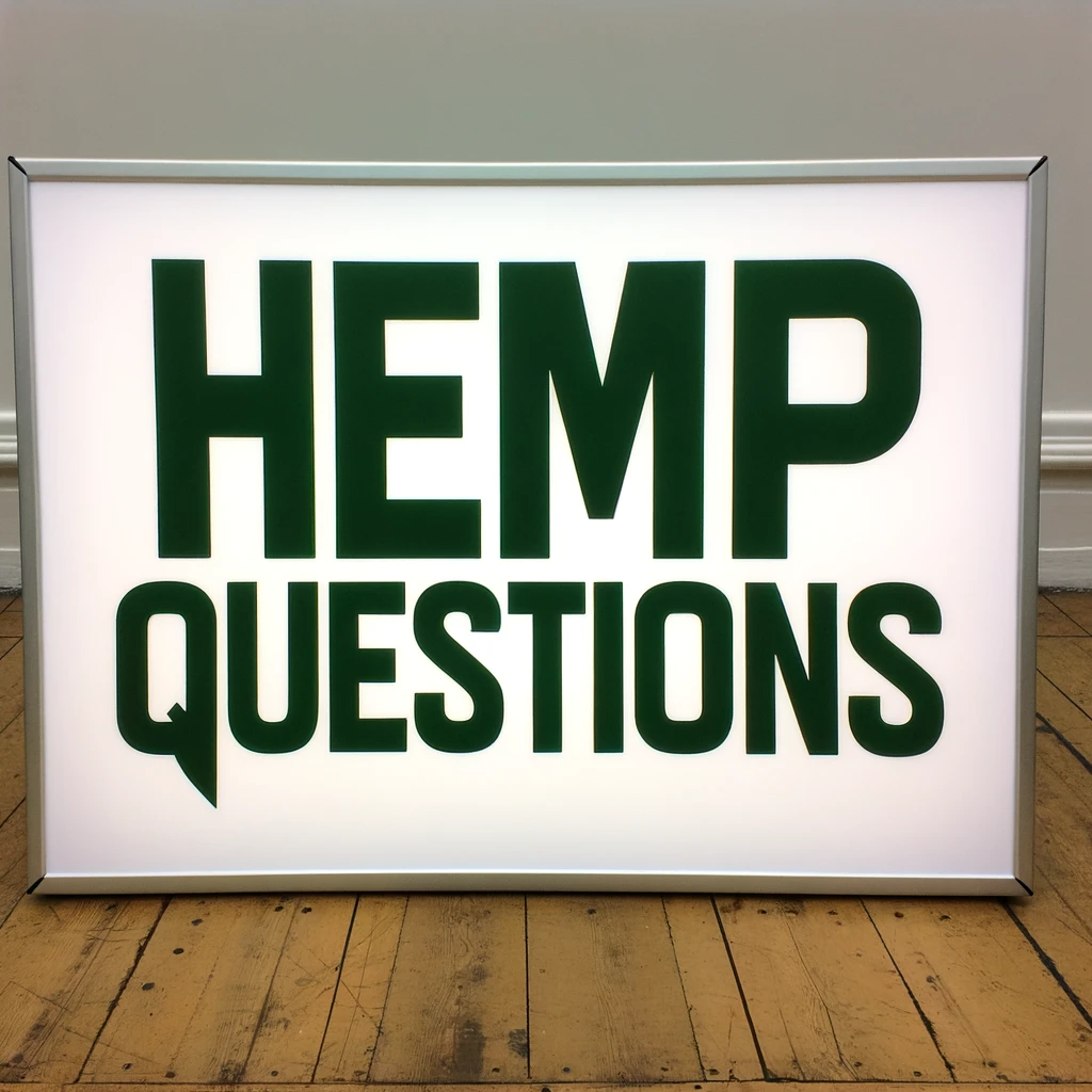 photo of sign that says hemp questions